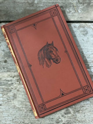 Diseases of the Horse and How To Treat Them: A Concise Manual of Special Pathology. For the use of Horsemen, Farmers, Stock-Raisers, and Students in Agricultural Colleges in the United States