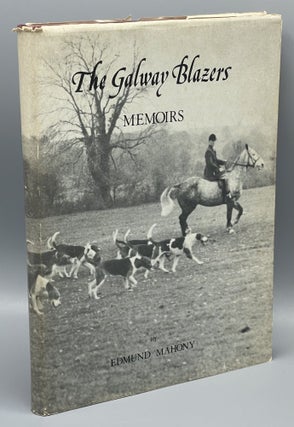 Item #9990 The Galway Blazers Memoirs. Edmund MAHONY