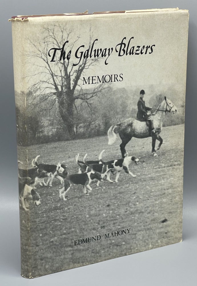 Item #9990 The Galway Blazers Memoirs. Edmund MAHONY.